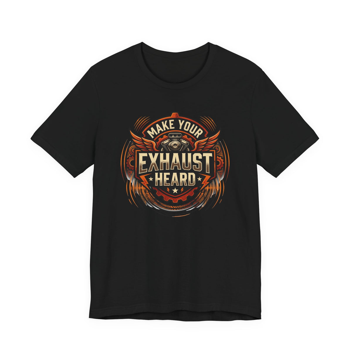 Make Your Exhaust Heard T-Shirt