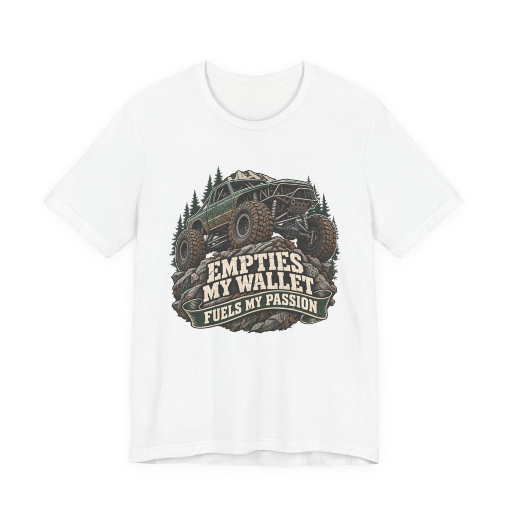 Empties My Wallet, Fuels My Passion T-Shirt