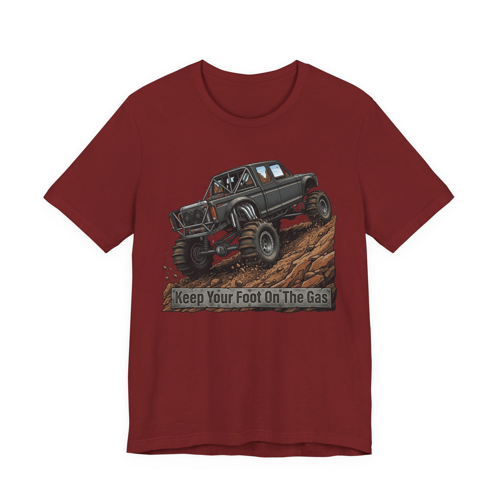 Keep Your Foot On The Gas T-Shirt