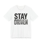 Stay Driven Type T-Shirt