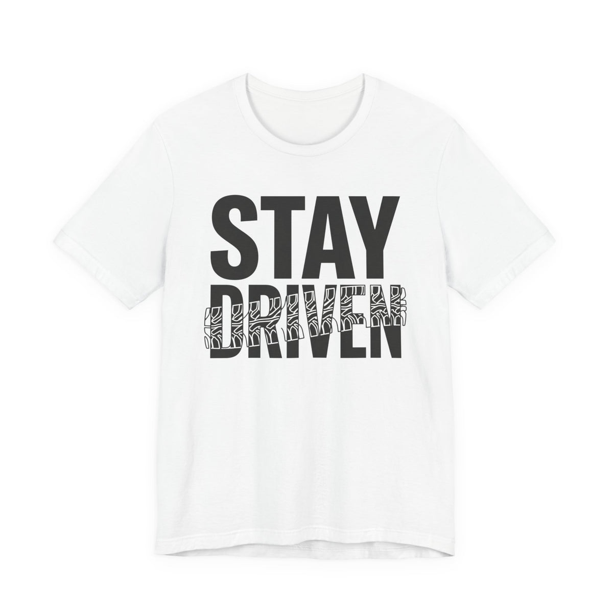 Stay Driven Type T-Shirt