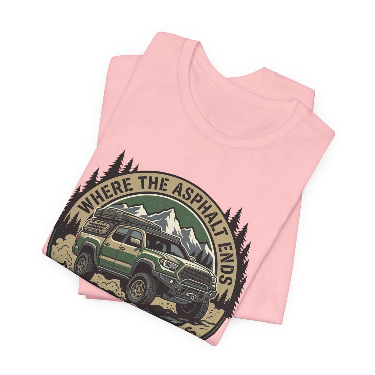 Where The Asphalt Ends, The Real World Begins T-Shirt