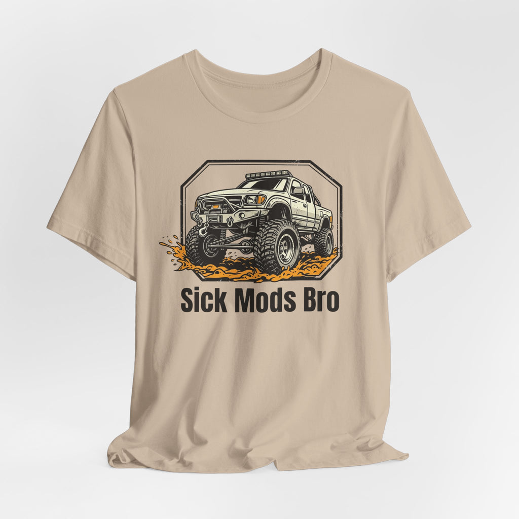 Sick Mods Bro T-Shirt