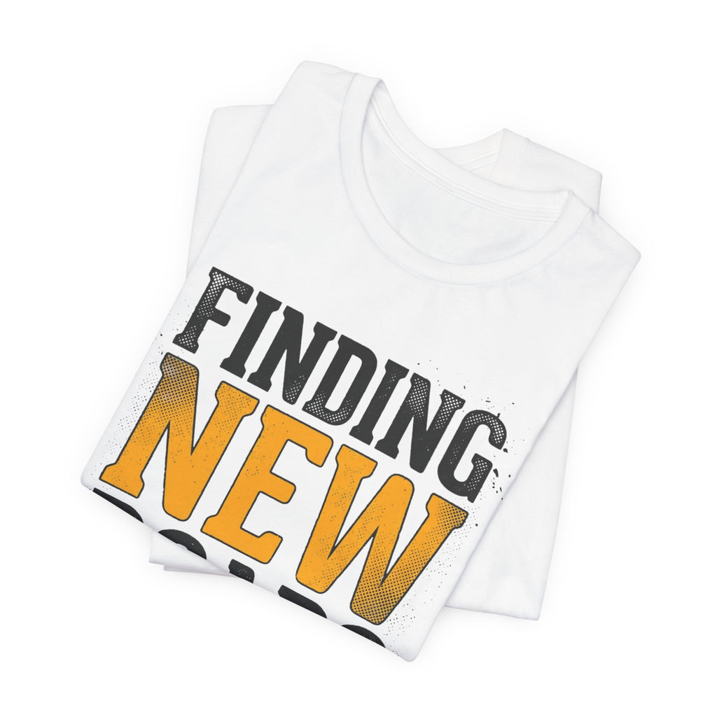 Finding New Roads T-Shirt