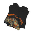 Financially Ruined But My Suspension Is Dialed T-Shirt