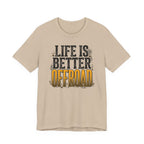 Life Is Better Offroad T-Shirt