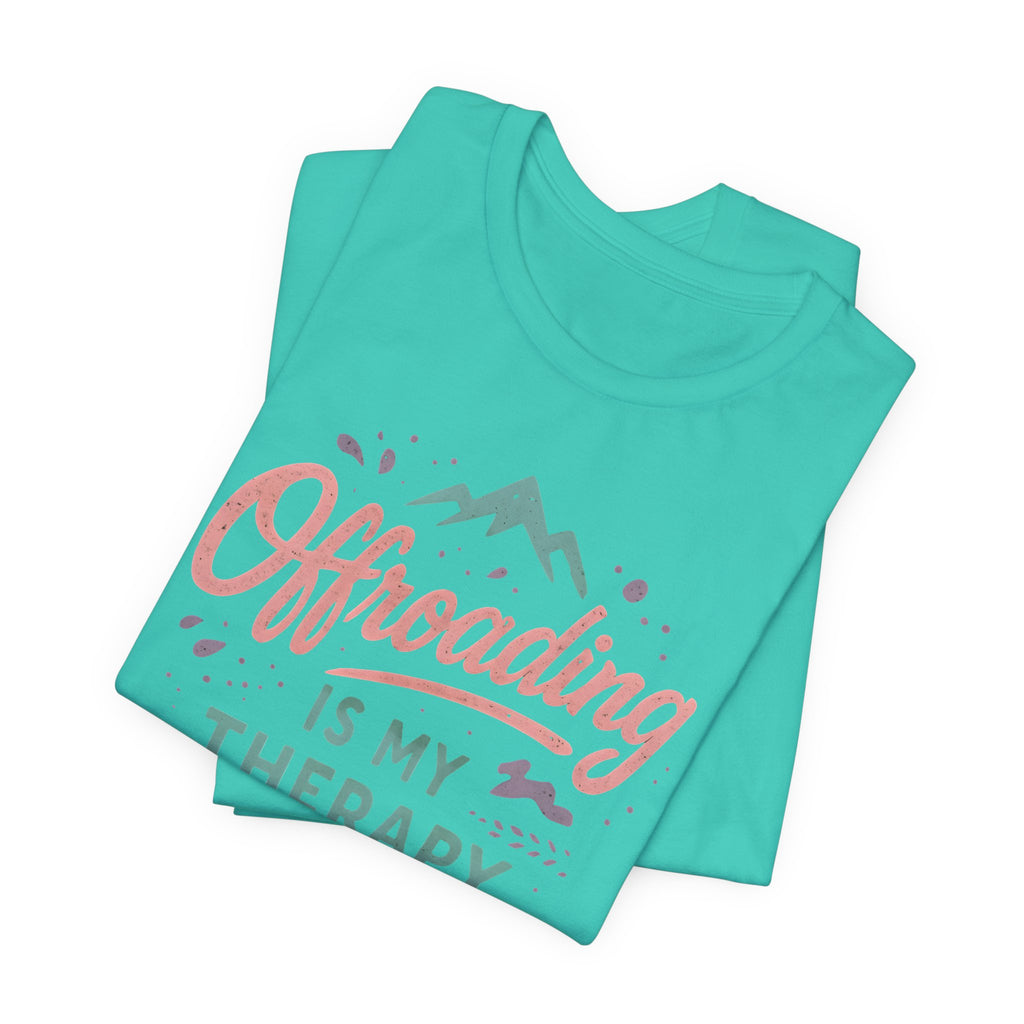Offroading Is My Therapy T-Shirt
