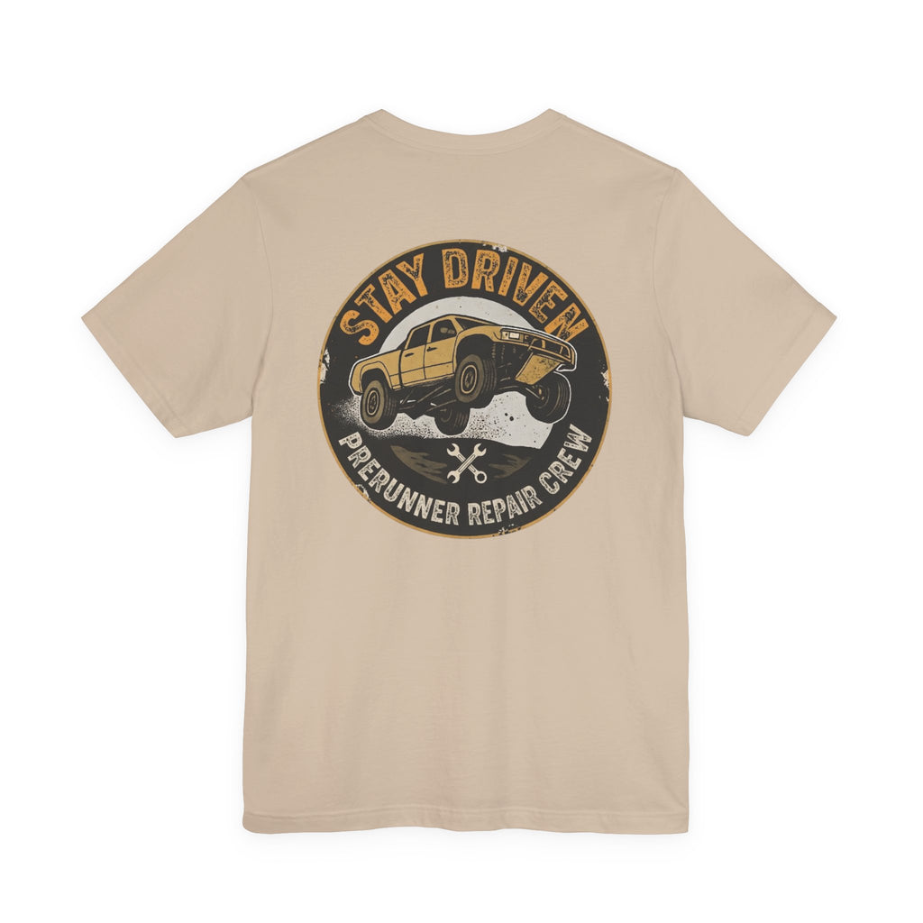Stay Driven, Prerunner Repair Crew T-Shirt