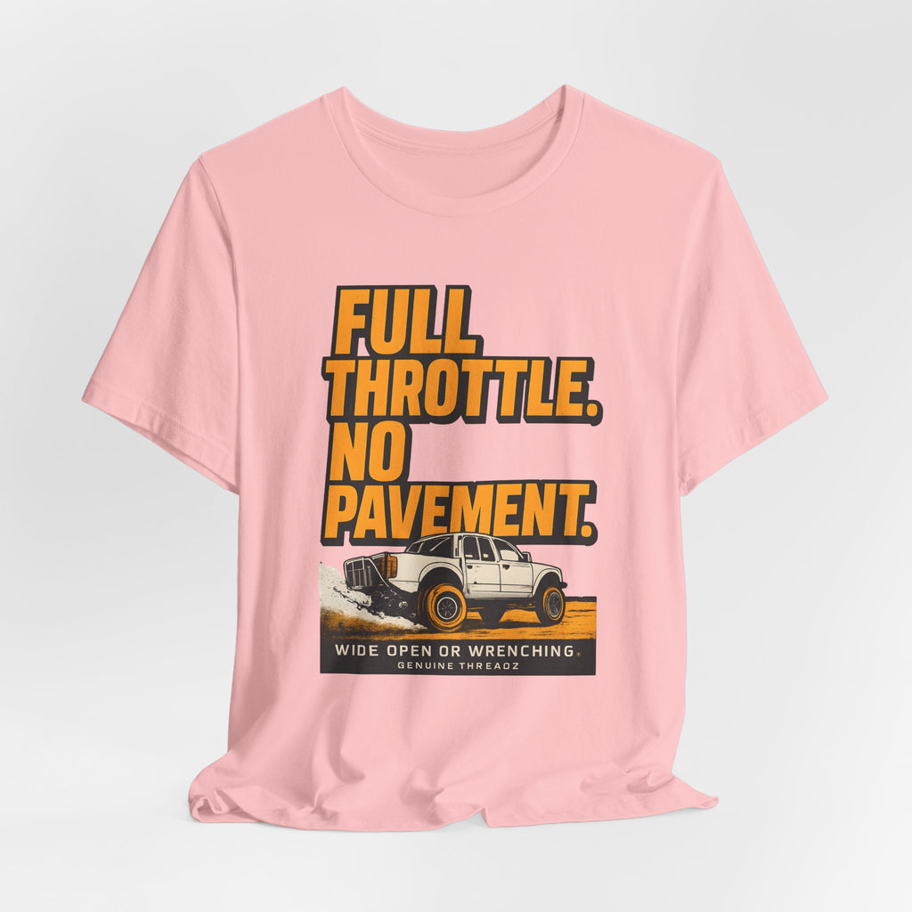 Full Throttle, No Pavement T-Shirt