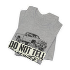 Do Not Tell My Wife The Trail Costs More T-Shirt