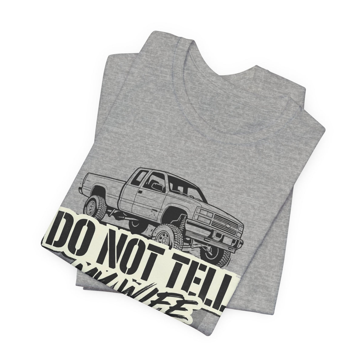 Do Not Tell My Wife The Trail Costs More T-Shirt