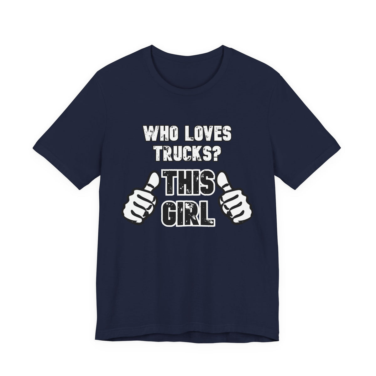 Who Loves Trucks? This Girl T-Shirt