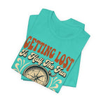 Getting Lost is Only Half The Fun, The Other Half is Winching T-Shirt