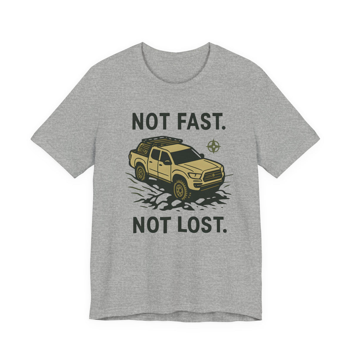 Not Fast Not Lost T-Shirt
