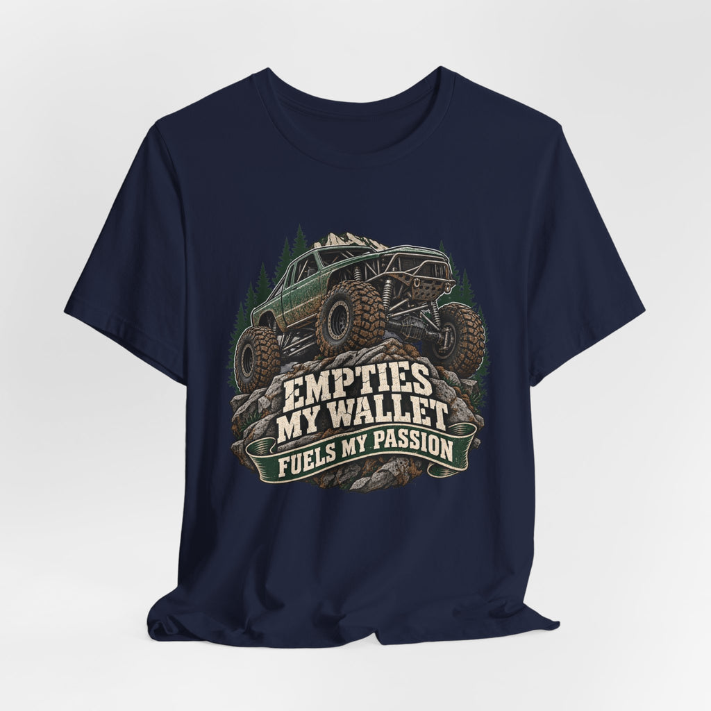 Empties My Wallet, Fuels My Passion T-Shirt