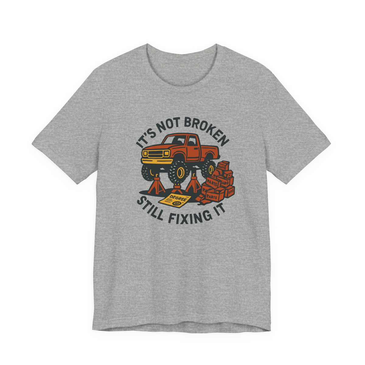 Not Broken, Still Fixing It T-Shirt