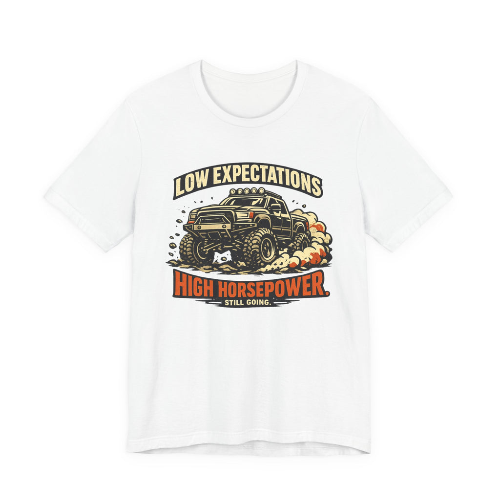 Low Expectations High Horsepower T-Shirt