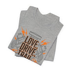 Love. Drive. Trail. T-Shirt
