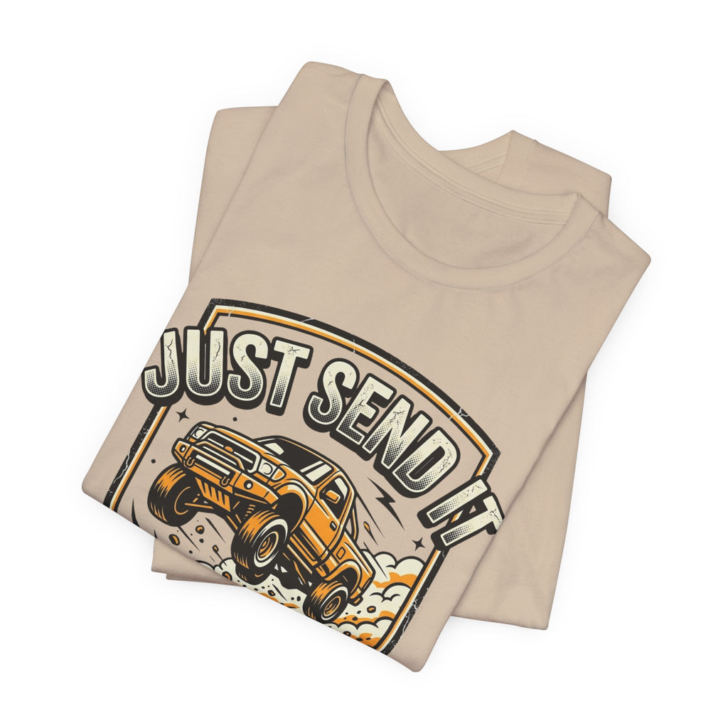 Just Send It T-Shirt
