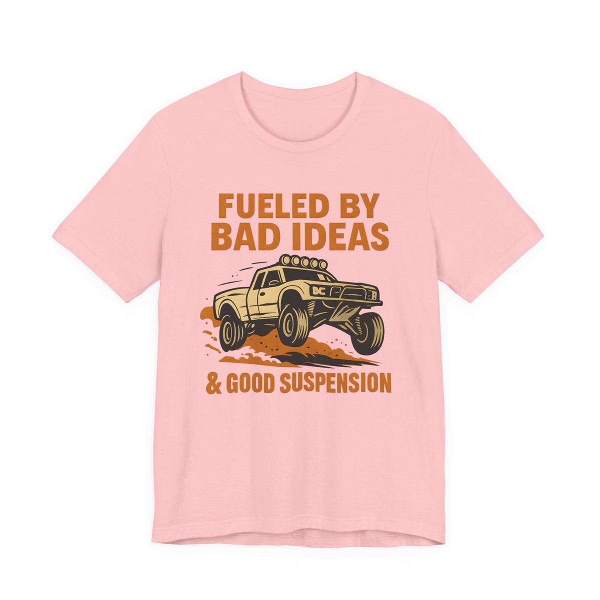 Fueled By Bad Ideas & Good Suspension T-Shirt
