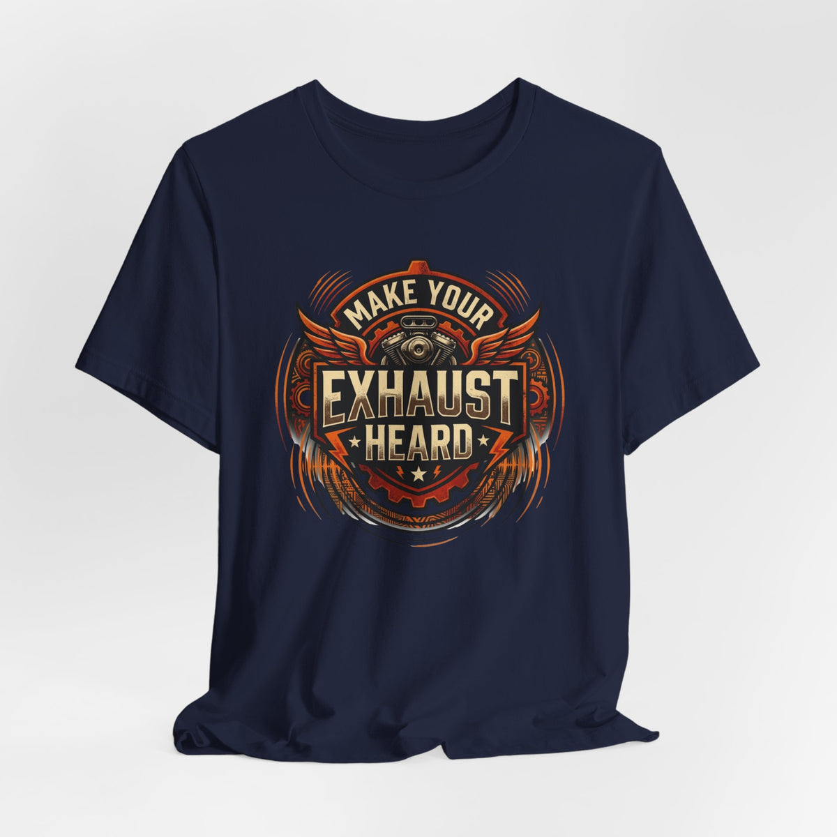 Make Your Exhaust Heard T-Shirt