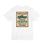 Elvis Drove Pickups T-Shirt