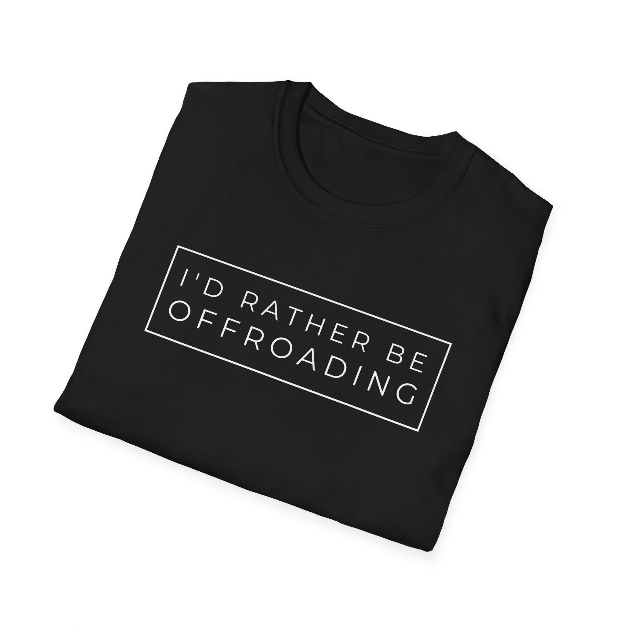 "I'd Rather Be Offroading" Comfort Tee