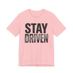 Stay Driven Type T-Shirt