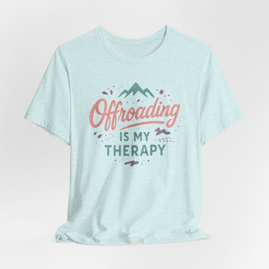 Offroading Is My Therapy T-Shirt