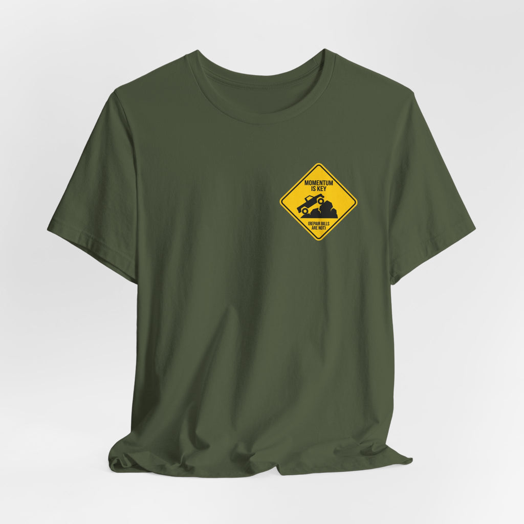 Momentum Is Key, Repair Bills Are Not T-Shirt