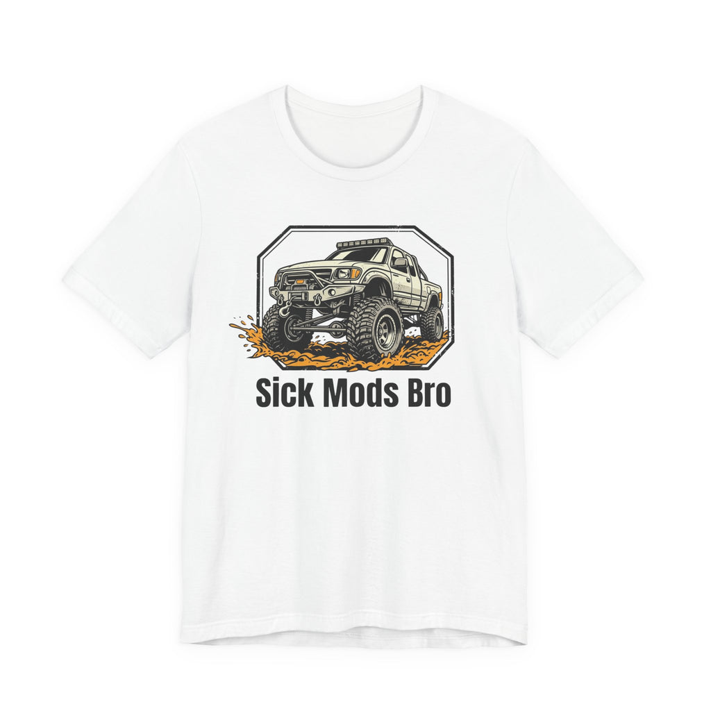 Sick Mods Bro T-Shirt