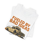 Fueled By Bad Ideas & Good Suspension T-Shirt