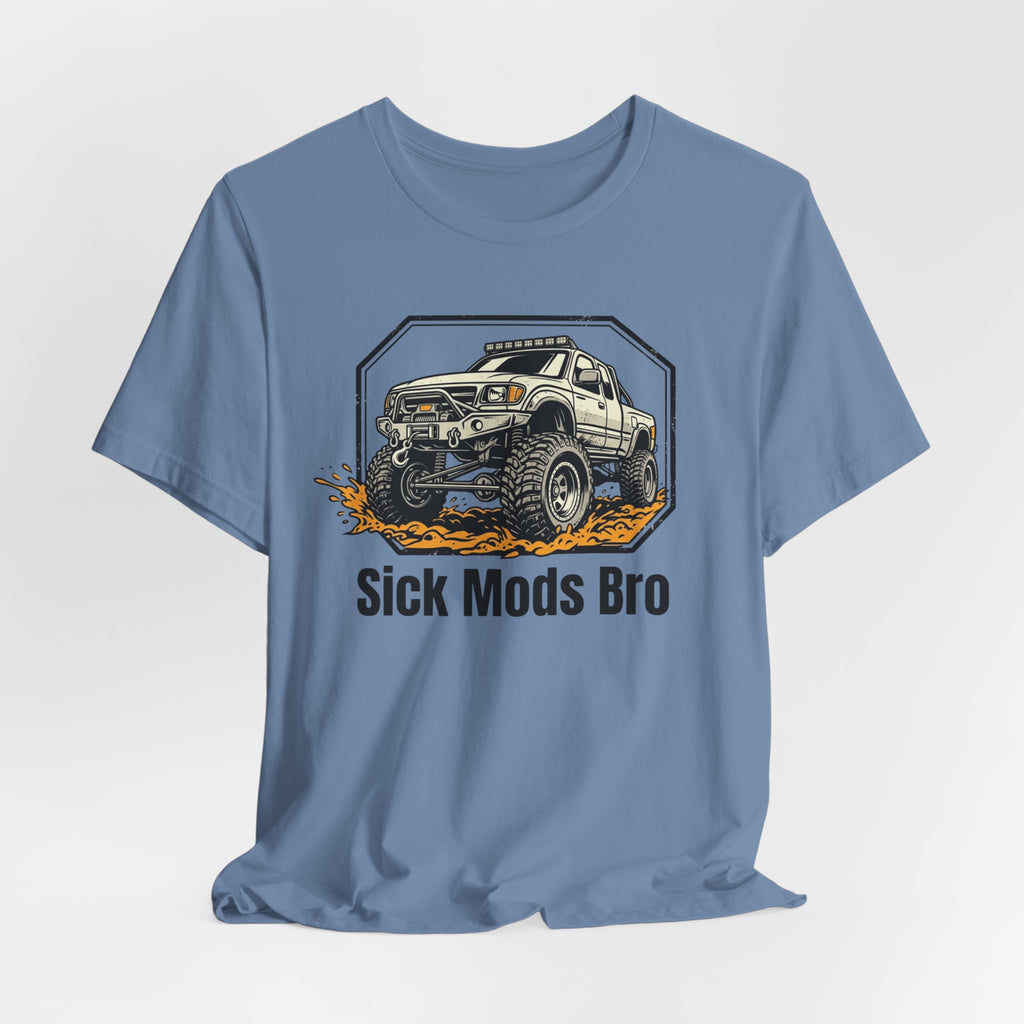 Sick Mods Bro T-Shirt