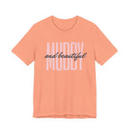 Muddy & Beautiful T-Shirt