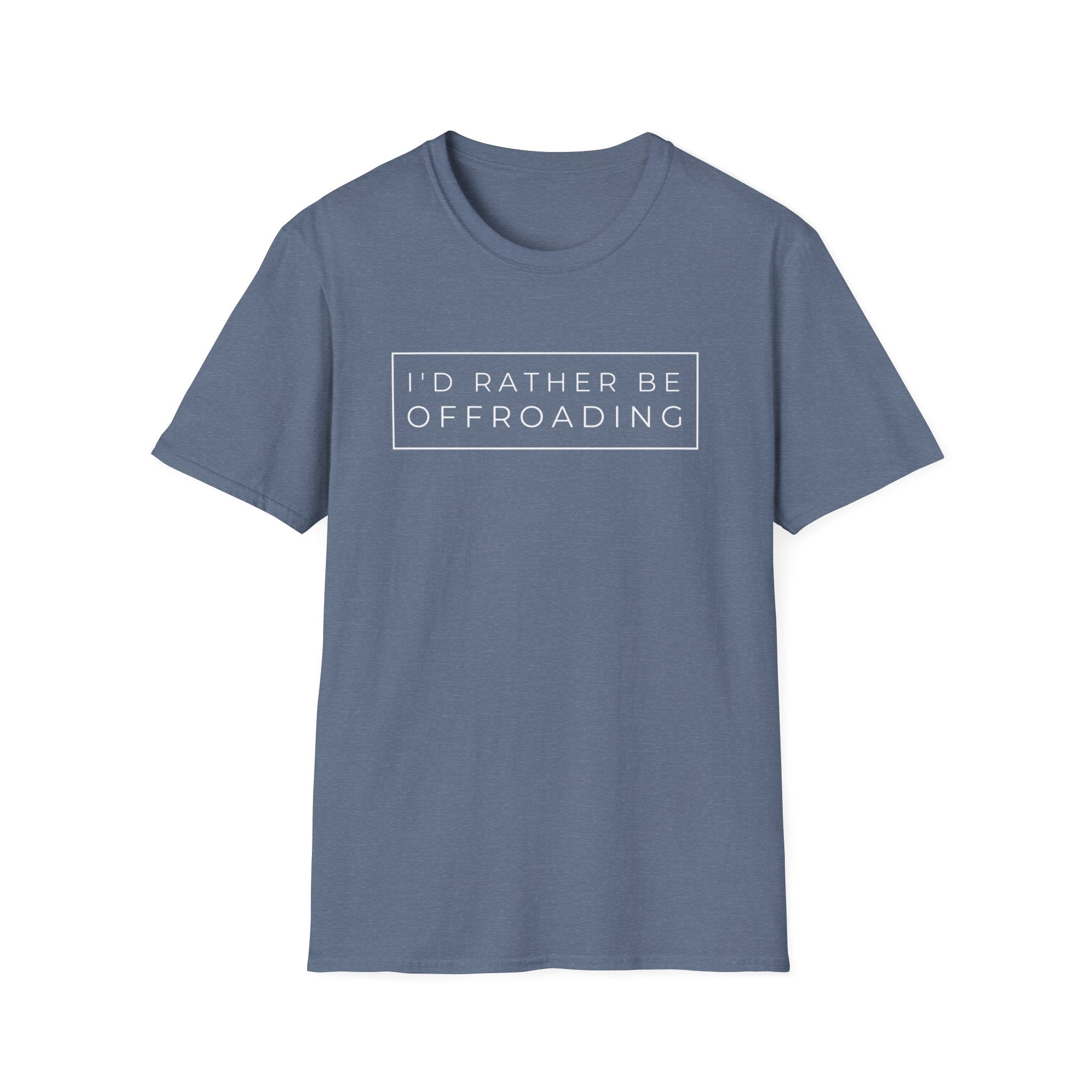 "I'd Rather Be Offroading" Comfort Tee