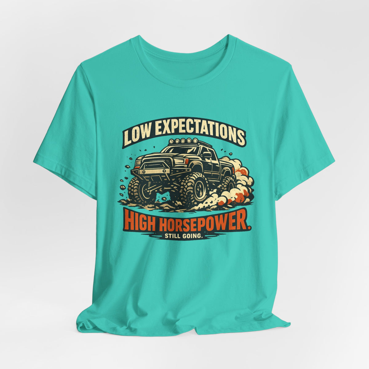 Low Expectations High Horsepower T-Shirt