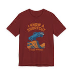 I Know A Shortcut T-Shirt