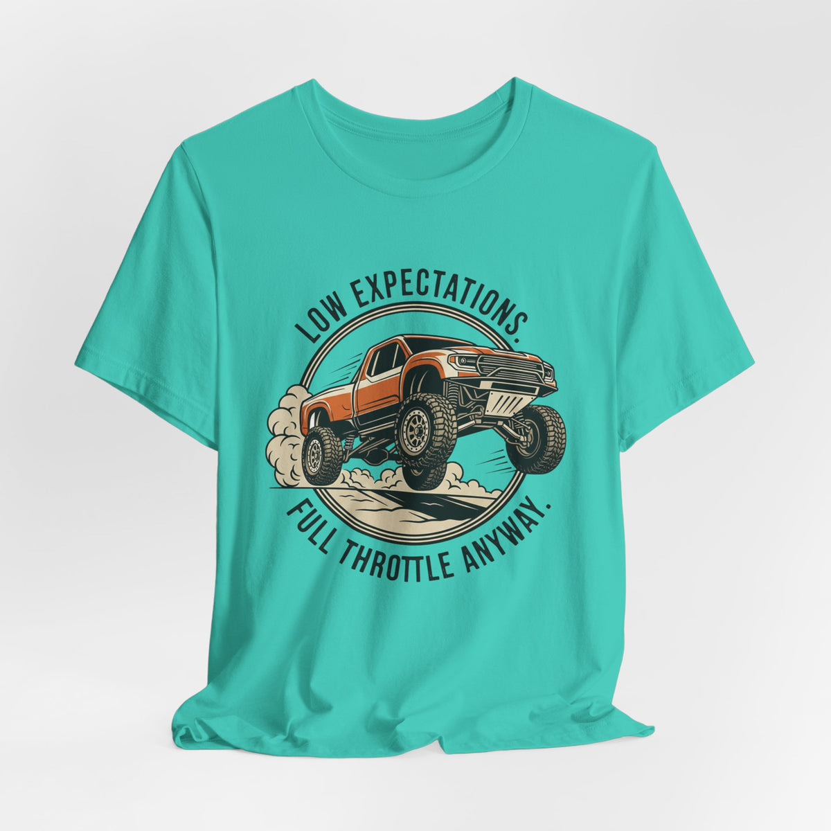 Low Expectations Full Throttle Anyway T-Shirt