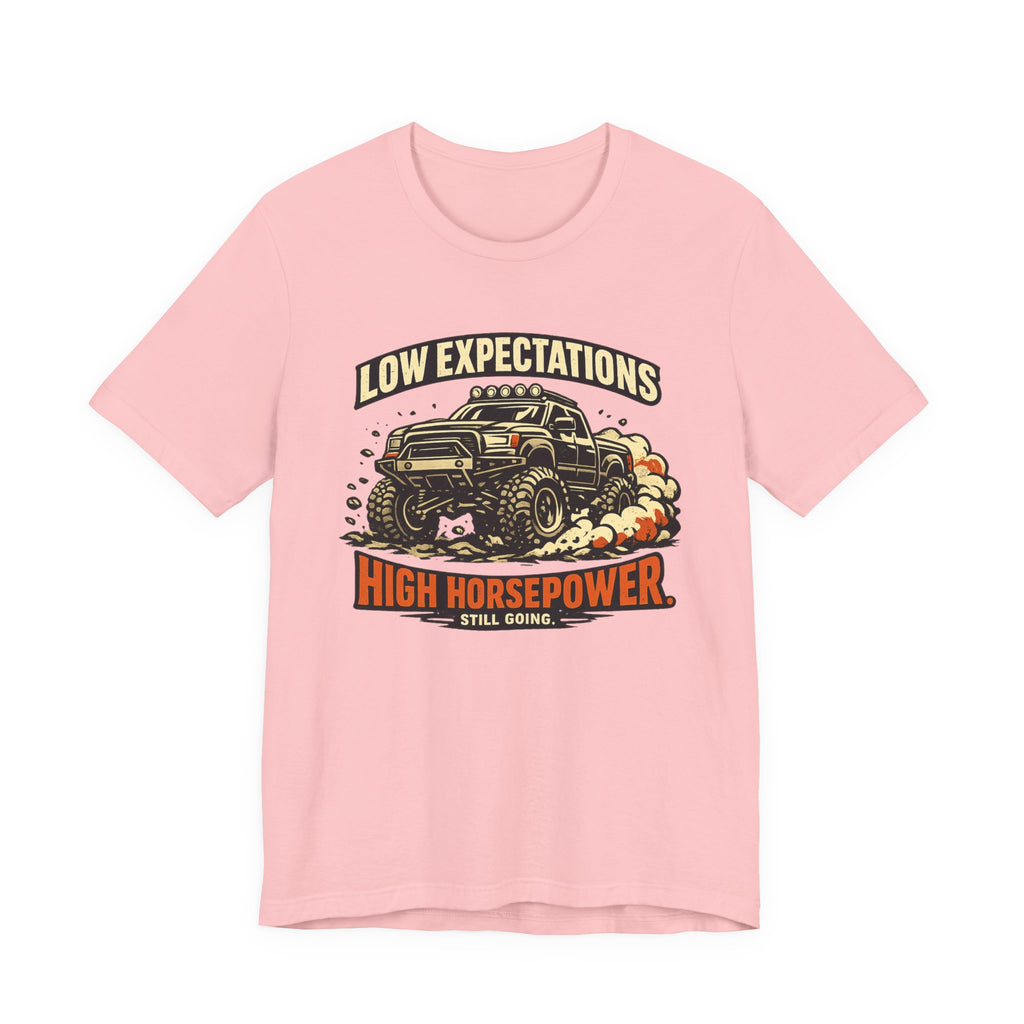 Low Expectations High Horsepower T-Shirt