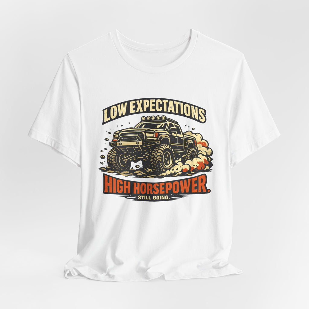 Low Expectations High Horsepower T-Shirt