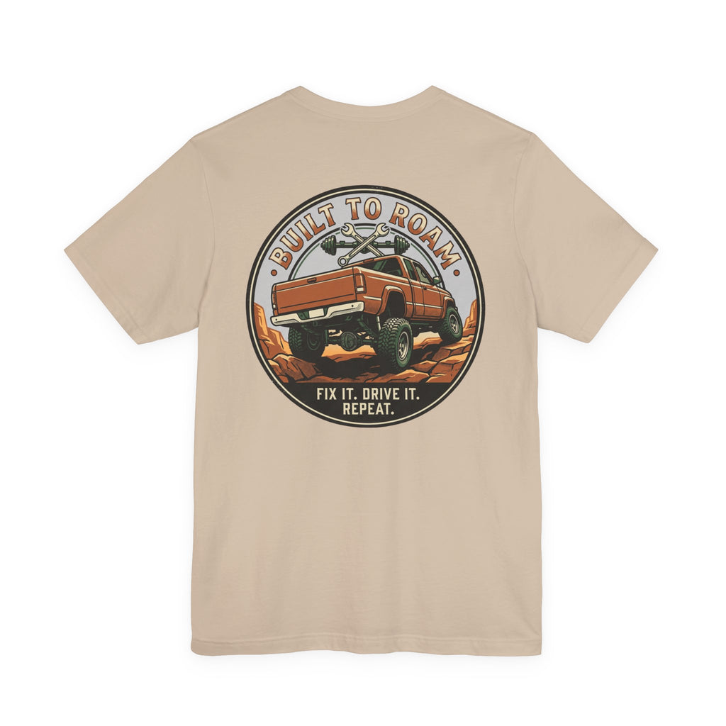 Built To Roam, Fix It, Drive It, Repeat T-Shirt