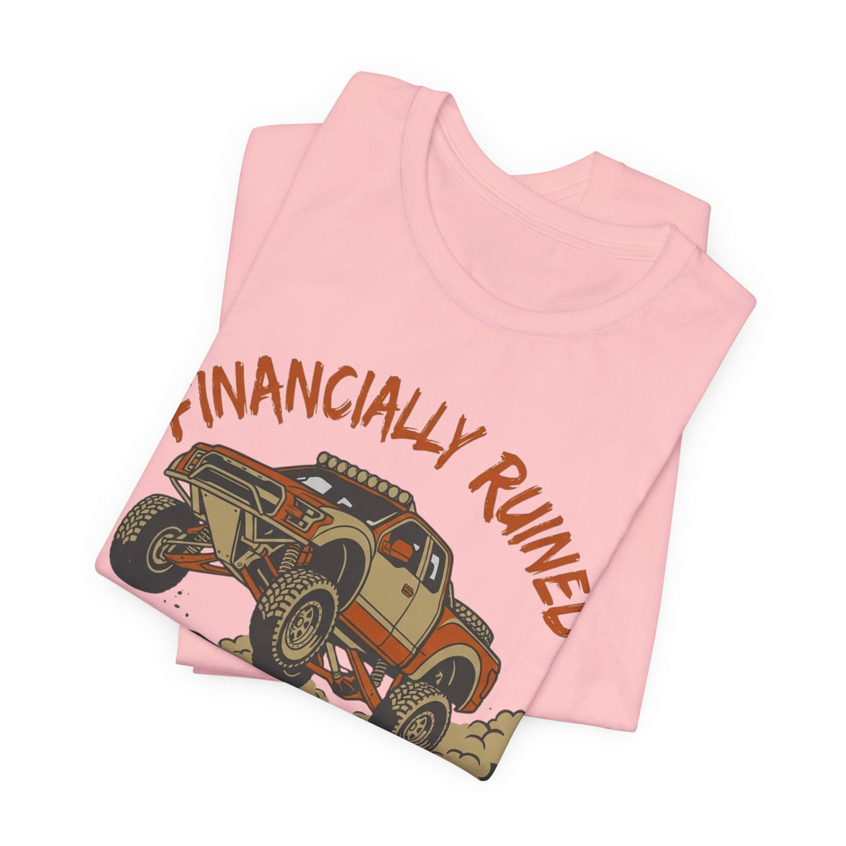 Financially Ruined But My Suspension Is Dialed T-Shirt