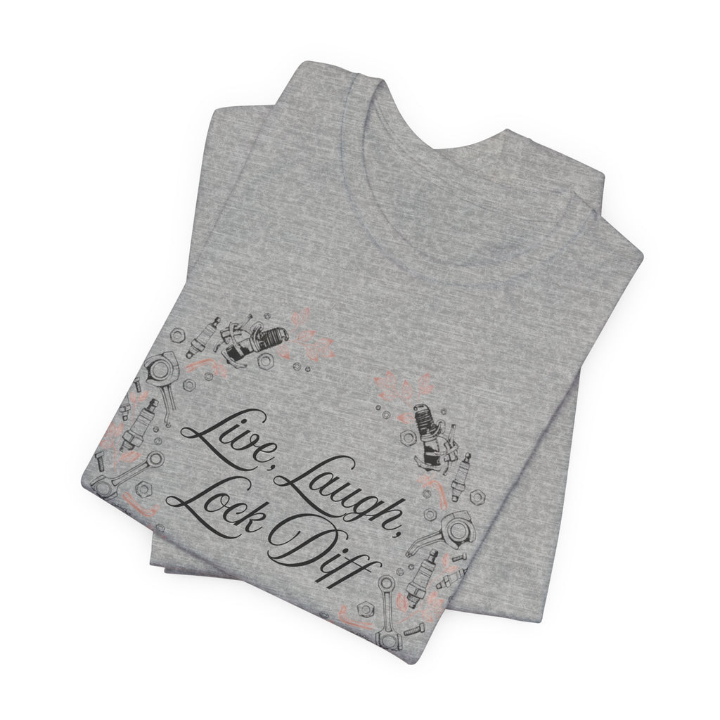 Live, Laugh, Lock Diff T-Shirt