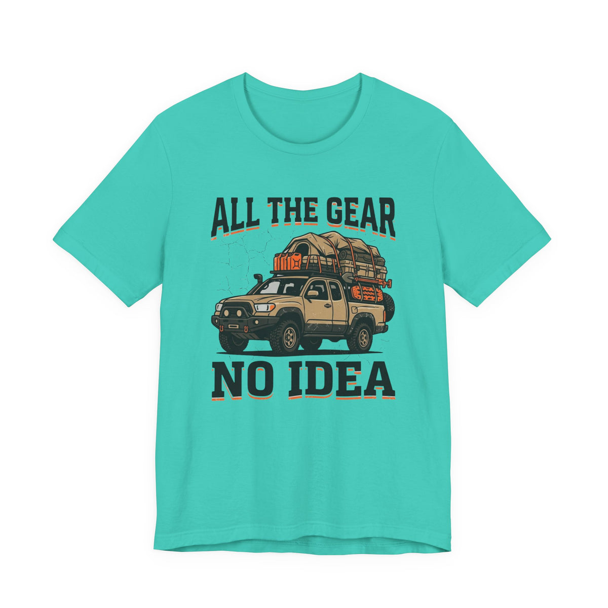 All The Gear, No Idea T-Shirt