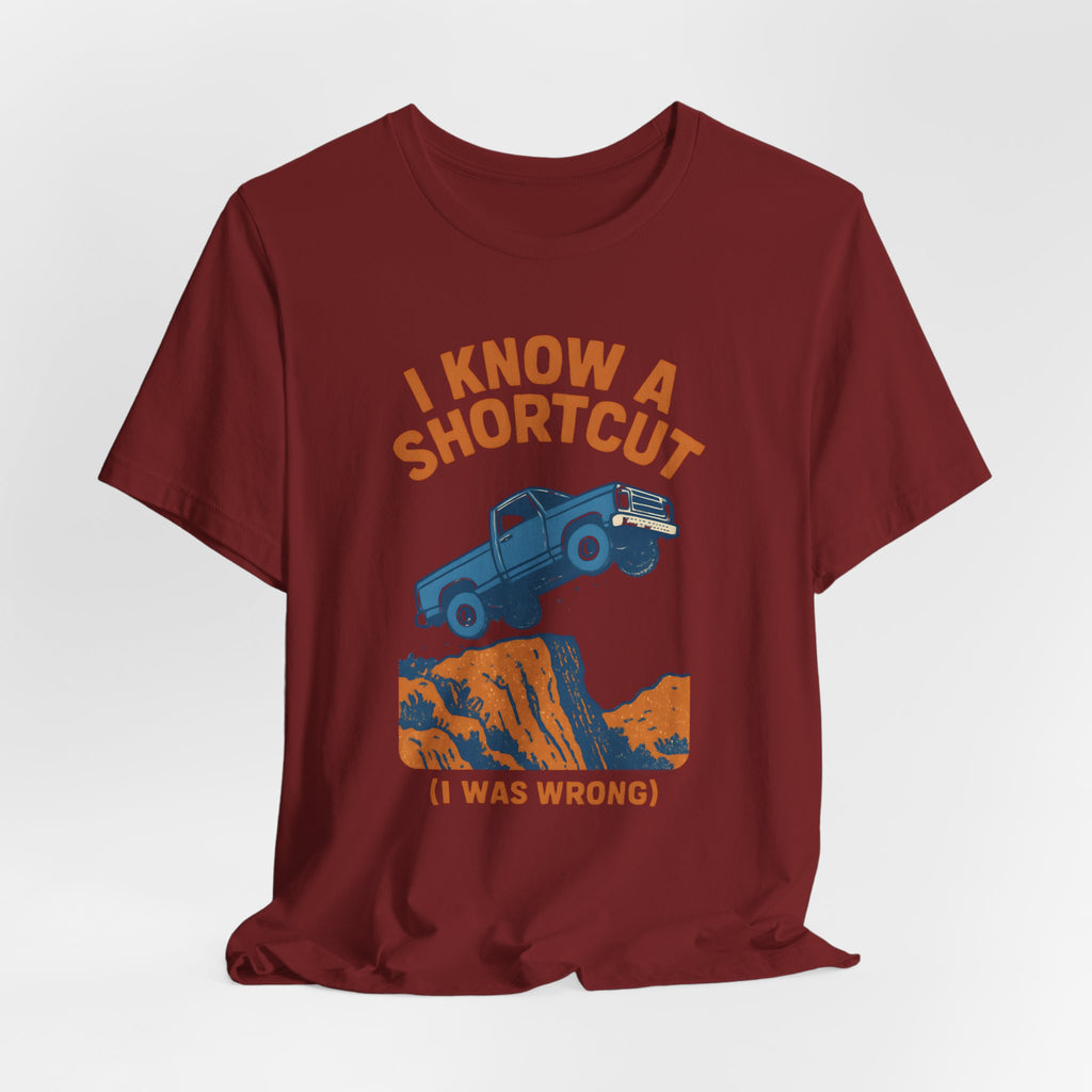 I Know A Shortcut T-Shirt