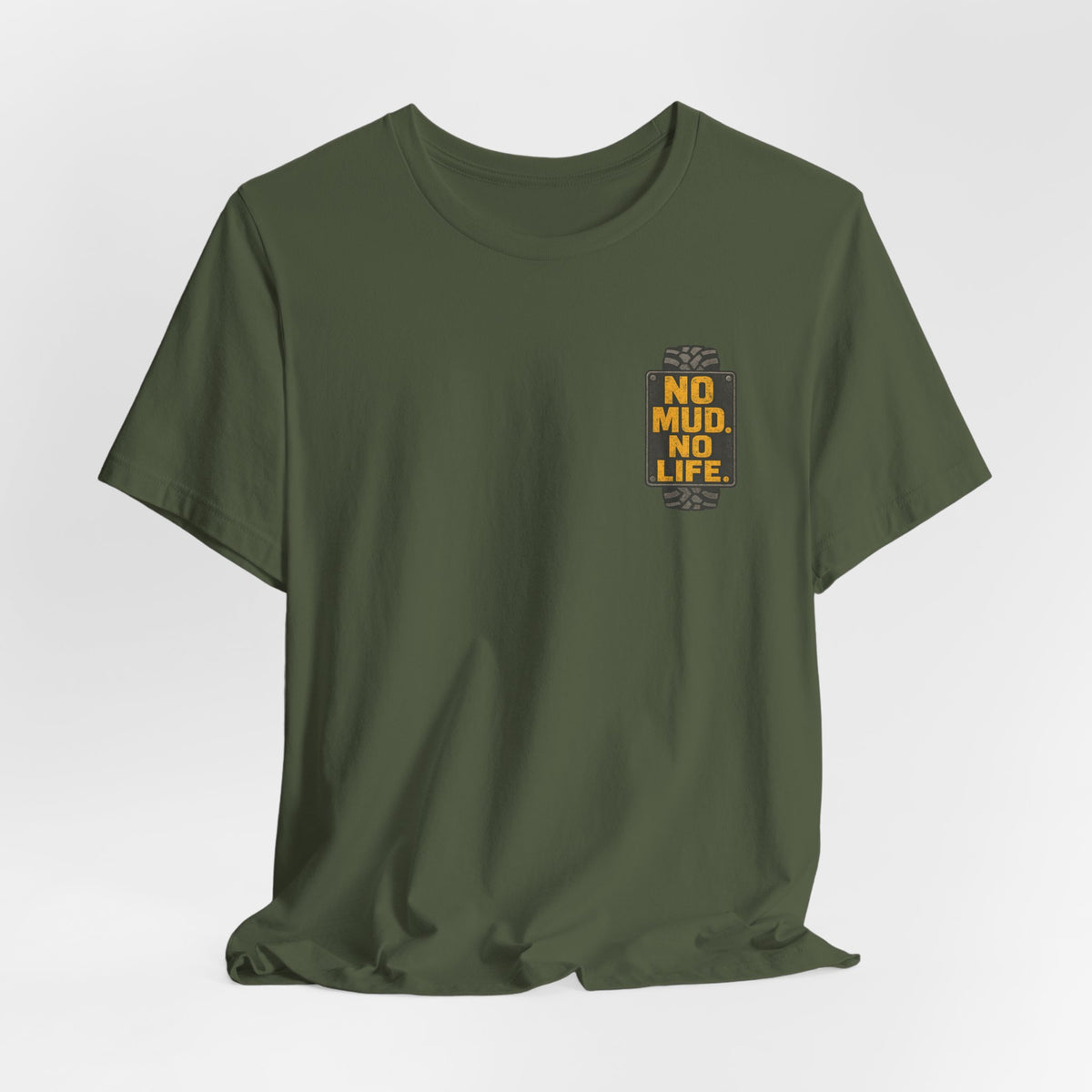 No Mud, No Life T-Shirt