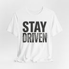 Stay Driven Type T-Shirt