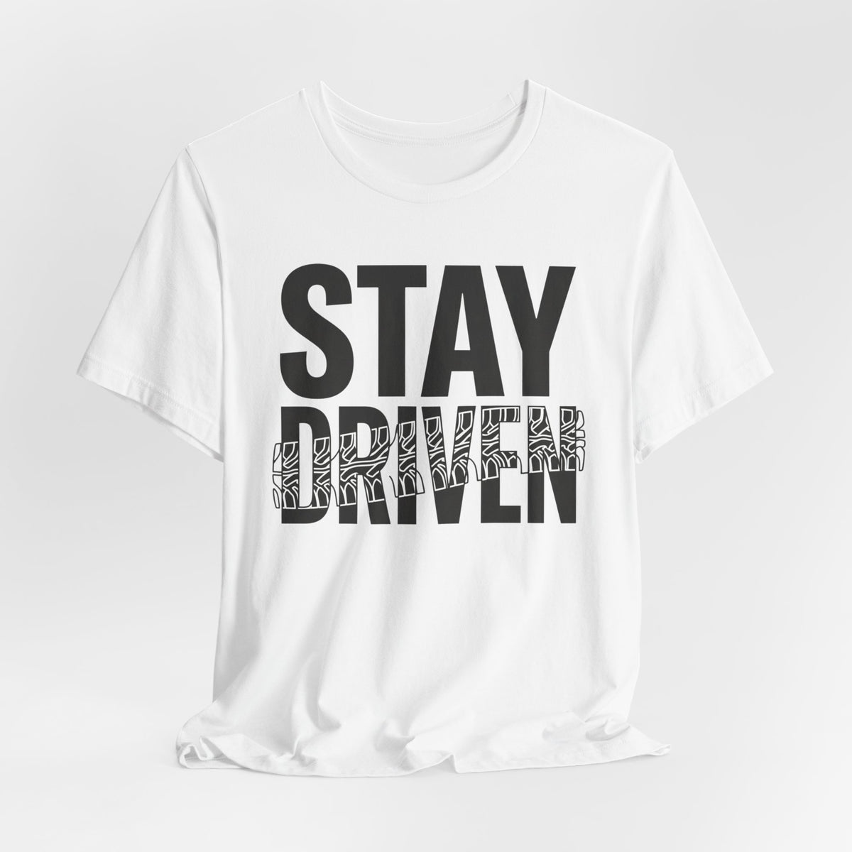 Stay Driven Type T-Shirt