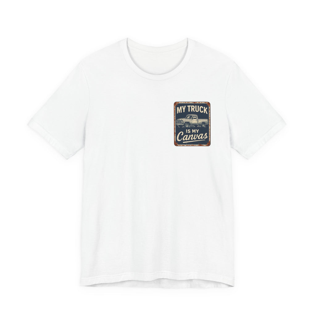 My Truck Is My Canvas T-Shirt