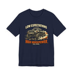 Low Expectations High Horsepower T-Shirt